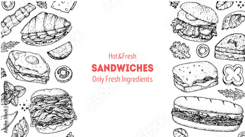Hot and fresh sandwiches frame. Menu design template. Sandwich sketches. Unique recipe. Hand drawn vector illustration.