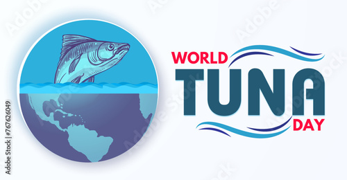 Championing Tuna Conservation: World Tuna Day Festivities. Campaign or celebration banner design
