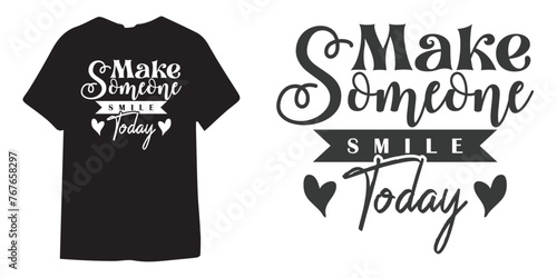 Make someone smile today motivational tshirt design, Self Love typography design, Positive quote, Inspirational Shirt Design Bundle, Strong Woman quote design, Sublimation 