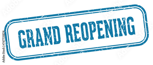 grand reopening stamp. grand reopening rectangular stamp on white background