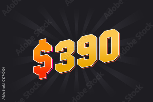 390 Dollar American Money vector text symbol. $390 USD United States Dollar stock vector
