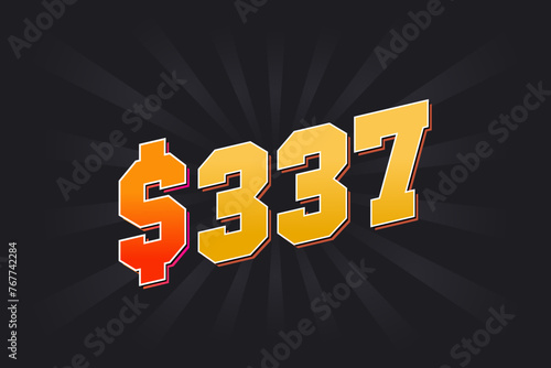337 Dollar American Money vector text symbol. $337 USD United States Dollar stock vector