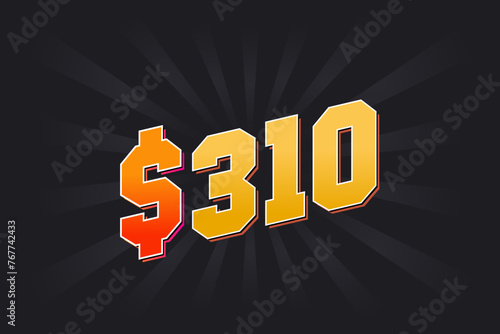 310 Dollar American Money vector text symbol. $310 USD United States Dollar stock vector