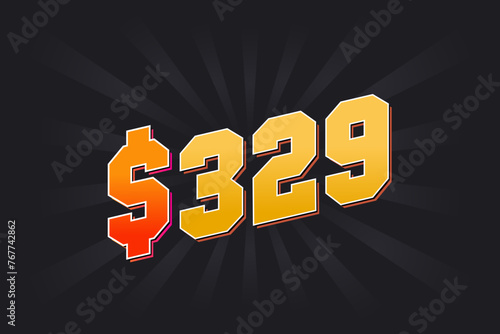 329 Dollar American Money vector text symbol. $329 USD United States Dollar stock vector