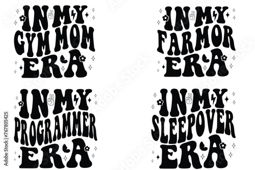 In My Gym Mom Era  In My Farmor Era  In My Programmer Era  In My Sleepover Era retro T-shirt