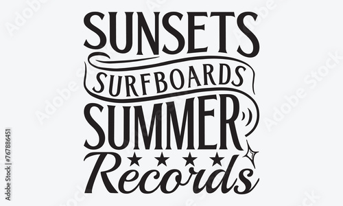 Sunsets Surfboards Summer Records - Summer And Surfing T-Shirt Design, A Dream Without A Deadline Is A Fantasy, Calligraphy Motivational Good Quotes, For Wall, Templates, Phrases, Poster And Hoodie.