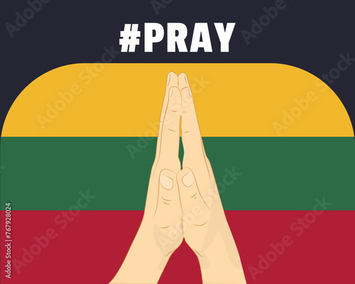 Pray for Lithuania, help or support concept, Lithuania flag with praying hands