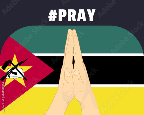 Pray for Mozambique, help or support concept, Mozambique flag with praying hands
