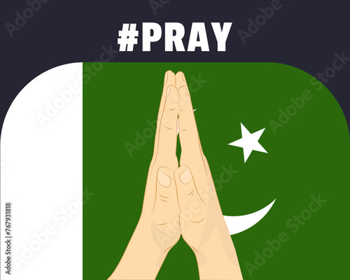 Pray for Pakistan, help or support concept, Pakistan flag with praying hands
