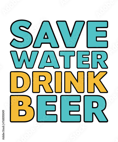 Print save water drink beer t shirt design photo