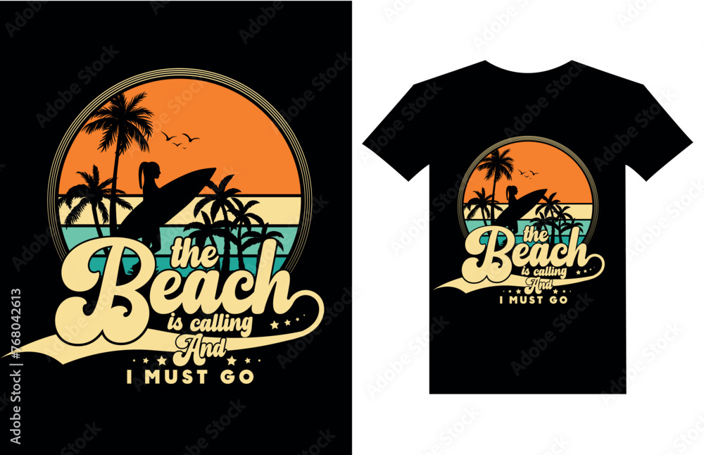 The beach is calling and i must go retro vintage style t shirt design surfing shirt illustration The beach is calling and i must go retro vintage style t shirt design surfing shirt illustration