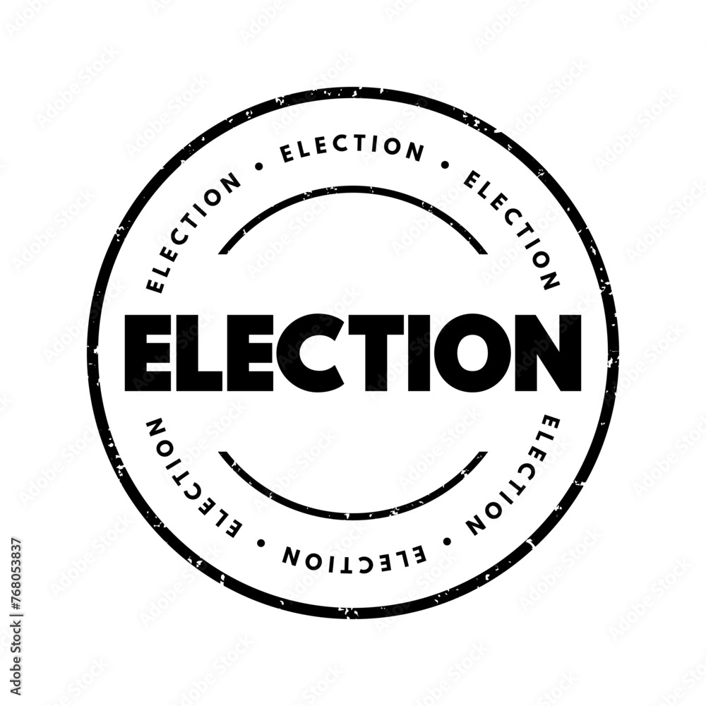 Election - a formal process where individuals or groups choose representatives or decide on specific issues by voting, text concept stamp - obrazy, fototapety, plakaty 