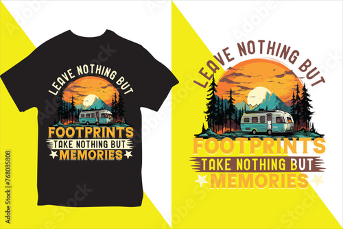 Leave Nothing But Footprints Take Nothing But memories. T-shirt Design. Vector Illustration
