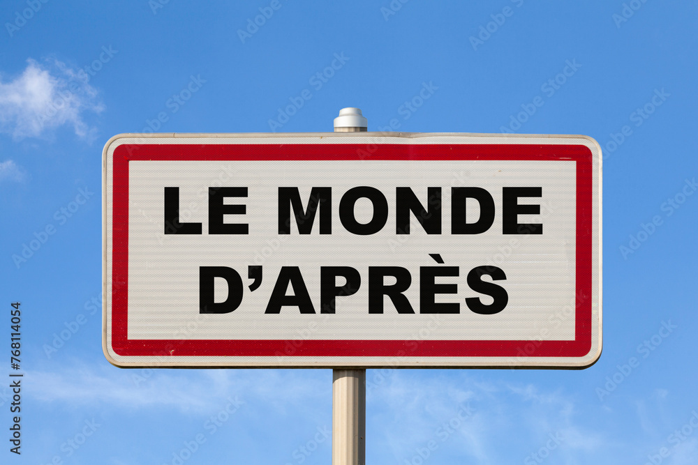 Le monde d'après - City limit sign Le monde d'après - City limit sign