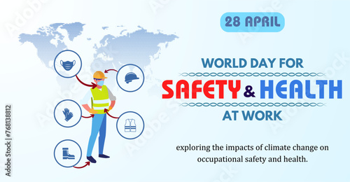 exploring the impacts of climate change on occupational safety and health. World Day for Safety and Health at Work. Campaign or celebration banner design