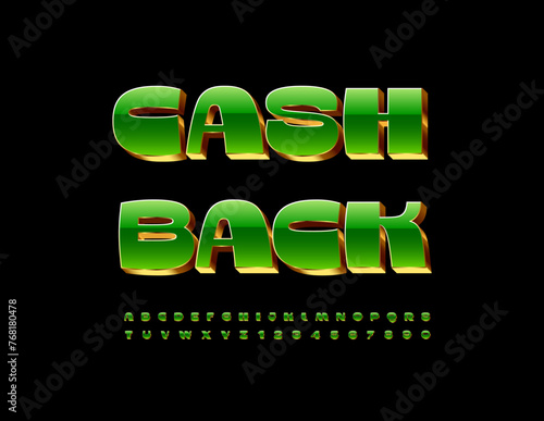 Vector business  emblem Cash Back. Cool Green and Golden Font. Exclusive 3D Alphabet Letter and Numbers.