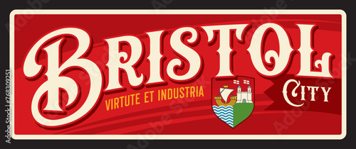 Bristol UK city in England, English town plaque with coat of arms and motto. Vector travel plate or sticker, vintage tin sign, retro vacation postcard or journey signboard, luggage tag