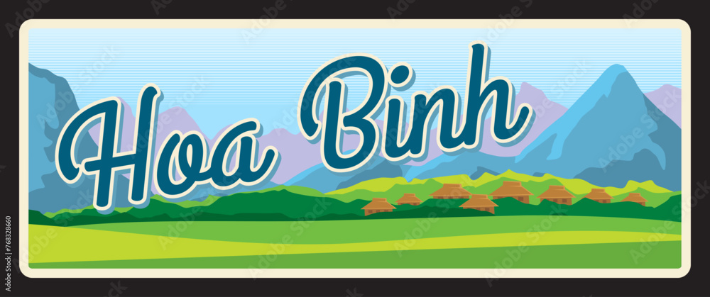 Hoa Binh vietnamese region, vector vintage card and travel sticker. Vietnam province tin sign with landmark, region map and emblem travel luggage tag or metal plaque with landscape scenery - obrazy, fototapety, plakaty 