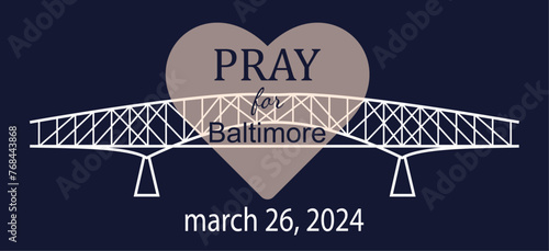 Pray for Baltimore. Francis Scott Key Bridge. March 26, 2024. Simple vector illustration