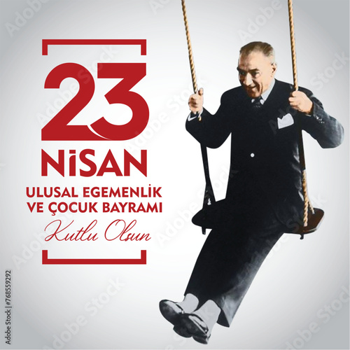 23 Nisan Ulusal Egemenlik ve Cocuk Bayrami.	
