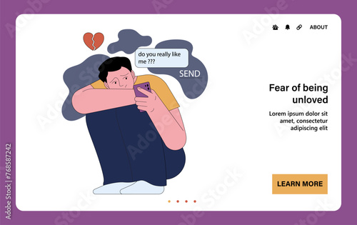 Fear of being unloved web or landing. Insecure and sad young man texting