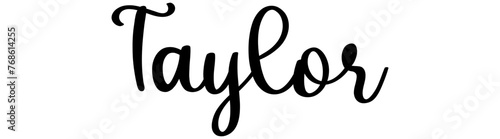 Taylor - black color - name written - ideal for websites,, presentations, greetings, banners, cards,, t-shirt, sweatshirt, prints, cricut, silhouette, sublimation