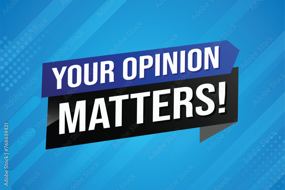 your opinion matters poster banner graphic design icon logo sign symbol social media website coupon


