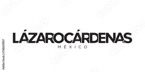 Lazaro Cardenas in the Mexico emblem. The design features a geometric style, vector illustration with bold typography in a modern font. The graphic slogan lettering.