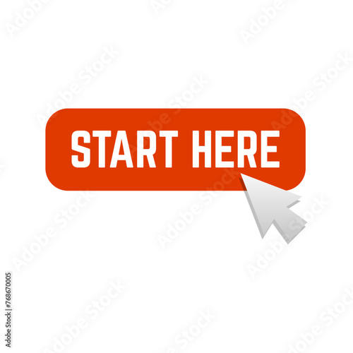 Start here text button template Isolated on white background