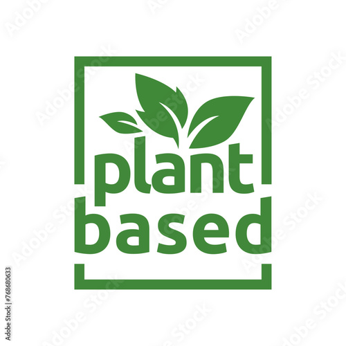 Plant based label. with leaf icon. Vector illustration isolated on white background