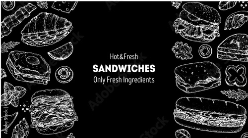 Hot and fresh sandwiches frame. Menu design template. Sandwich sketches. Unique recipe. Hand drawn vector illustration.