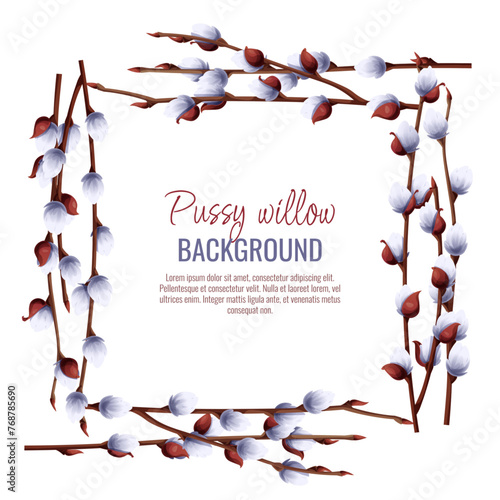 Spring background with pussy willow branches. Postcard, banner for Easter. Spring time. Frame for decoration and design of invitations, flyers, etc.