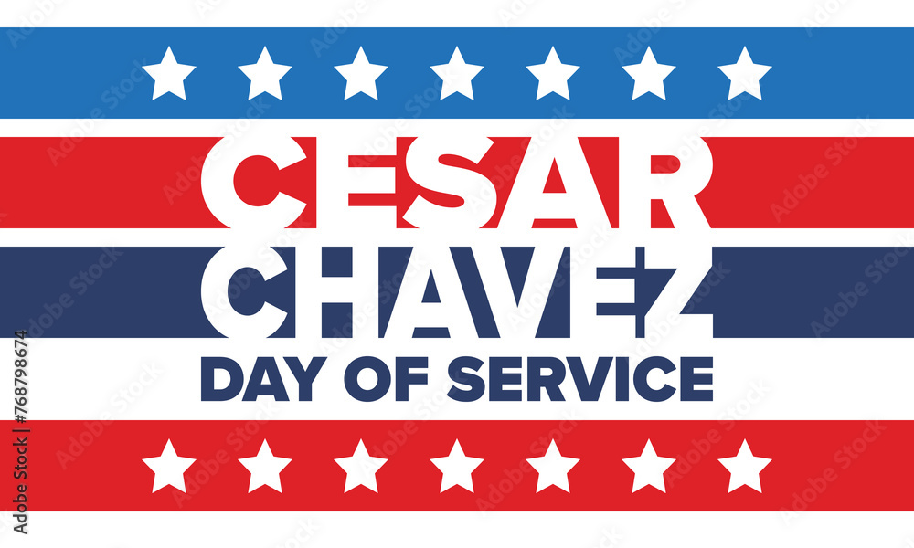 Cesar Chavez Day. Day of service and learning. The official national american holiday, celebrated annually in Uniter States. Vector poster, banner and illustration Cesar Chavez Day. Day of service and learning. The official national american holiday, celebrated annually in Uniter States. Vector poster, banner and illustration