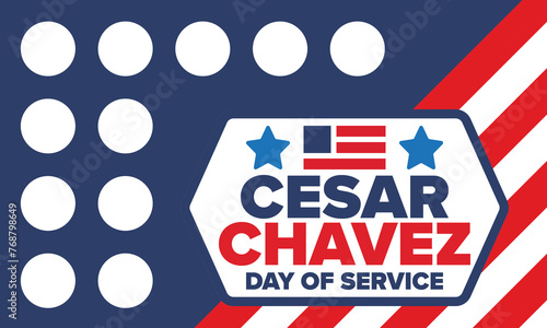 Cesar Chavez Day. Day of service and learning. The official national american holiday, celebrated annually in Uniter States. Vector poster, banner and illustration
