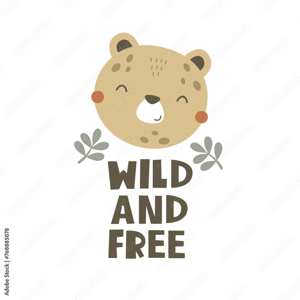 wild and free. cartoon leopard, hand drawing lettering. flat style, colorful vector for kids. baby design for cards, poster decoration, print wild and free. cartoon leopard, hand drawing lettering. flat style, colorful vector for kids. baby design for cards, poster decoration, print