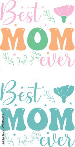 Best mom ever flower sublimation t shirt design