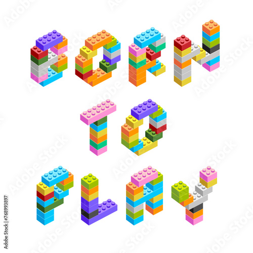 Born to play. Words made from construction blocks