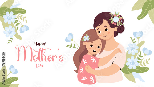 Happy Mother's Day. Cute woman tenderly hugs daughter on white background with blue flowers and leaves. Horizontal festive banner. Vector illustration