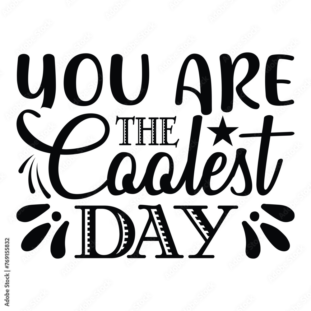 you are coolest day