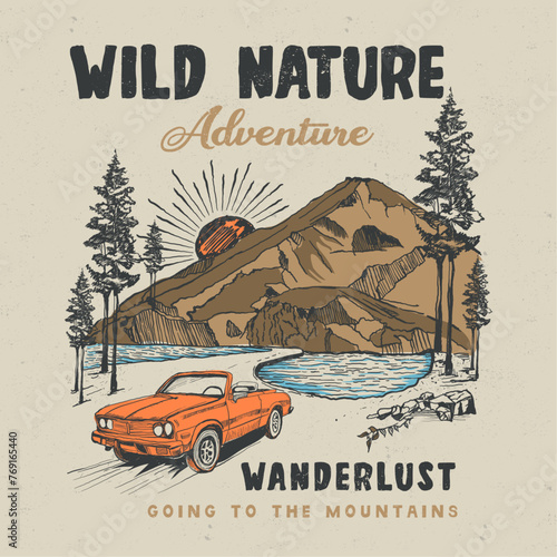Vintage Outdoors Adventure Wild Nature Hand Drawn Autumn winter print design, nature view hand sketch retro artwork, vintage explorer, wilderness, adventure, camping emblem graphics T shirt Design. 