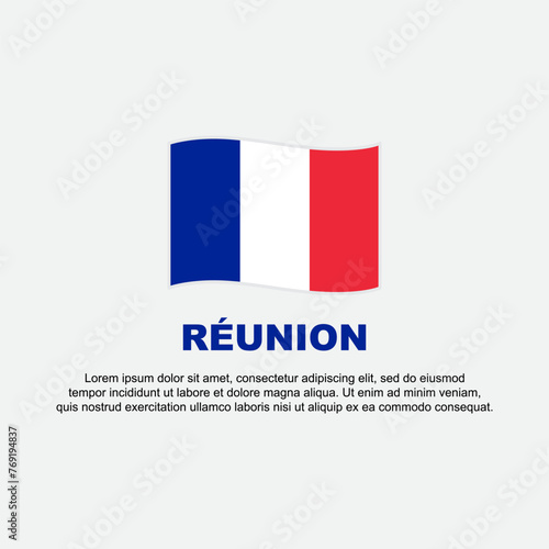 Reunion Flag Background Design Template. Reunion Independence Day Banner Social Media Post. Reunion Background