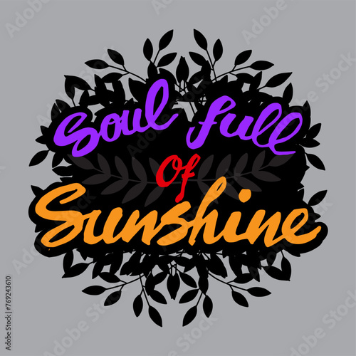 Hand lettering quote of soul full of sunshine illustration vector