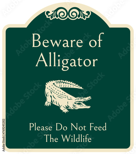 Alligator warning sign beware of alligator. Please do not feed the wildlife