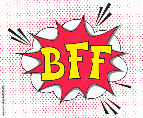 abbreviation bff (best friends forever) in retro comic speech bubble with halftone dotted shadow on white background. vector vintage pop art illustration easy to edit and customize. eps 10