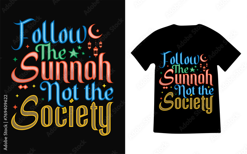 Follow the Sunnah, not the Society Follow the Sunnah, not the Society