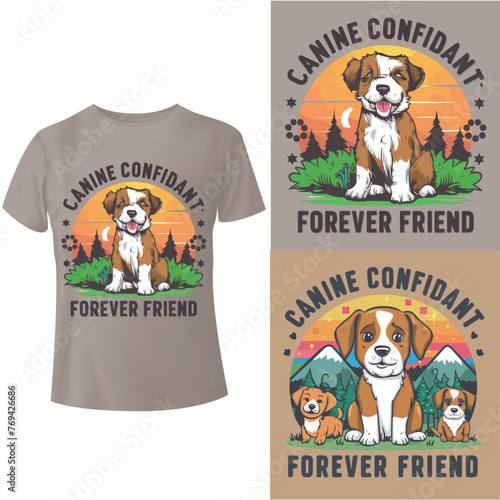 Canine confidant, forever friend t-shirts Design Template