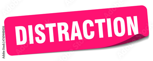 distraction sticker. distraction label