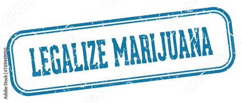legalize marijuana stamp. legalize marijuana rectangular stamp on white background