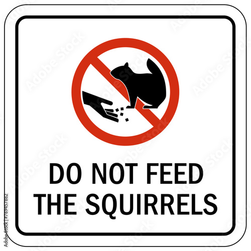 Do not feed animals sign do not feed squirrel