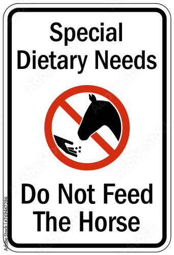 Do not feed the horses sign special dietary needs. Do not feed the horse